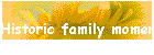 Historic family moments