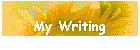 My Writing